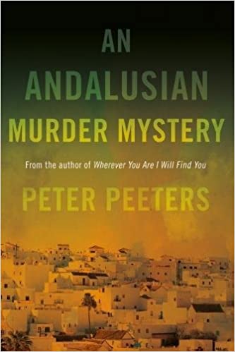 An Andalusian Murder Mystery
Peter Peeters