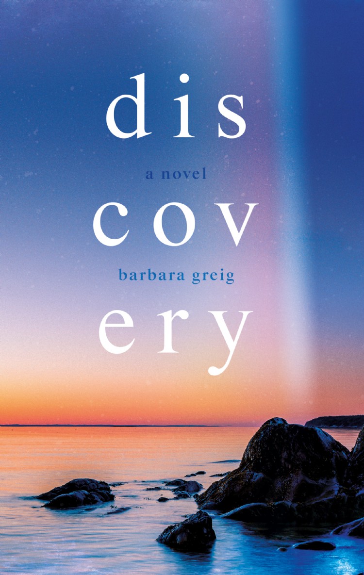 Discovery
a novel
Barbara Greig